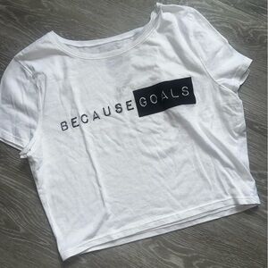 Because Goals White Graphic Crop Tee